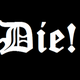Die!'s avatar